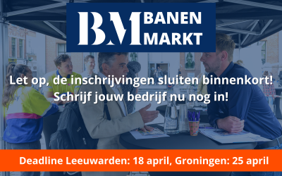 Laatste kans: inschrijvingen voor De Banenmarkten Leeuwarden en Groningen sluiten bijna